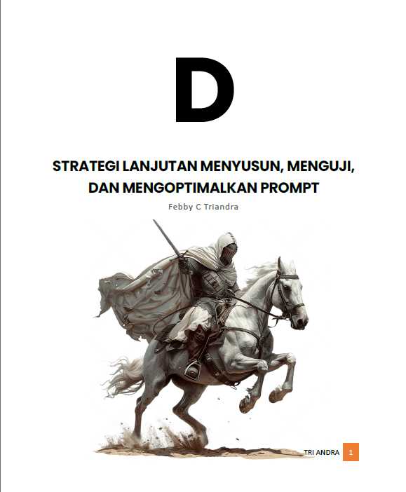 D_STRATEGI LANJUTAN MENYUSUN, MENGUJI, DAN MENGOPTIMALKAN PROMPT