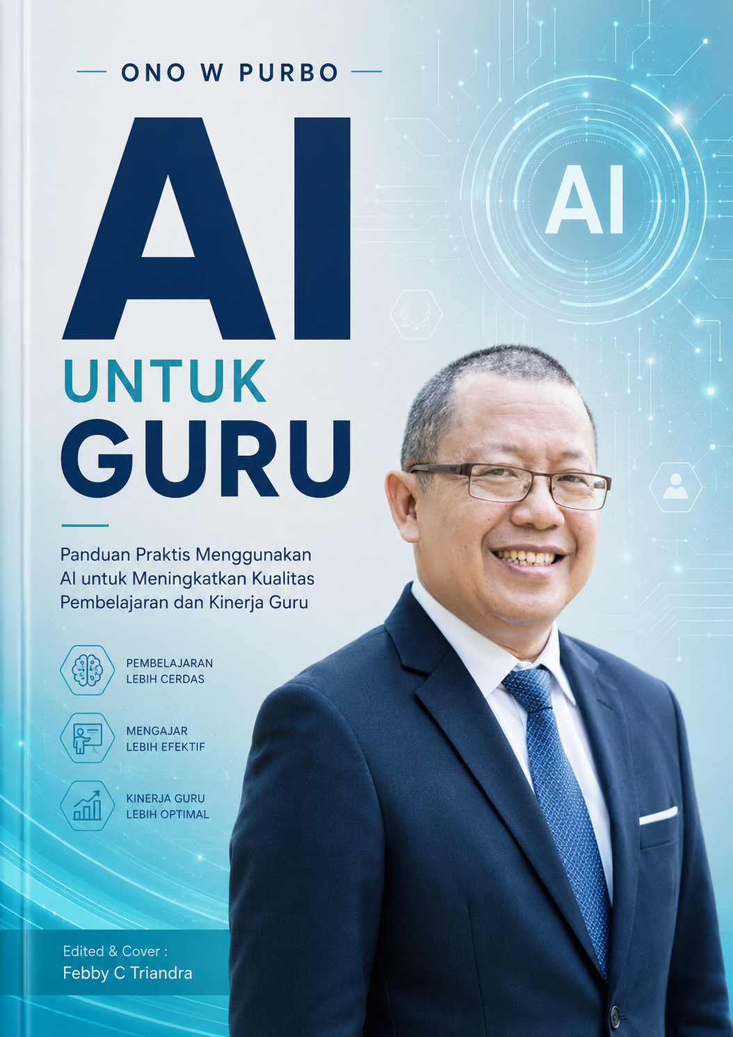 AI UNTUK GURU Buku Pegangan Praktis untuk TK, SD, SMP, SMA, dan SMK
