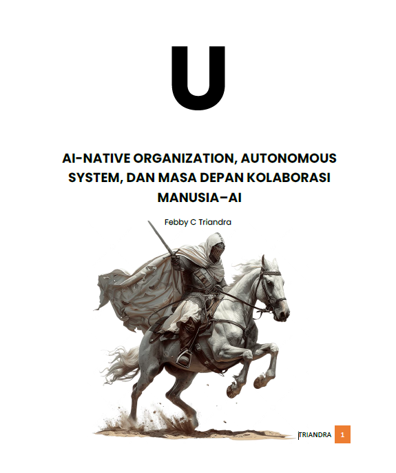 U_AI-NATIVE ORGANIZATION, AUTONOMOUS SYSTEM, DAN MASA DEPAN KOLABORASI MANUSIA–AI